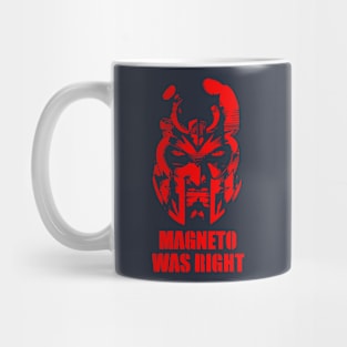 Magneto was Right Mug